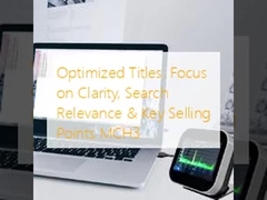 Optimized Titles: Focus on Clarity, Search Relevance & Key Selling Points MCH3
