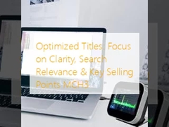 Optimized Titles: Focus on Clarity, Search Relevance & Key Selling Points MCH3